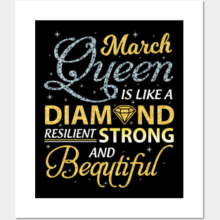 March Queen Resilient Strong And Beautiful Happy Birthday Posters and Art